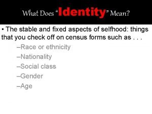 Identities are not fixed