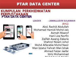 PTAR DATA CENTER KUMPULAN PERKHIDMATAN PERPUSTAKAAN PTAR DATA