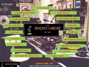 Alcune citazioni Il modello broadcasting Radio Radicale Radio