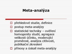 Metaanalza o pehledov studie definice o postup metaanalzy