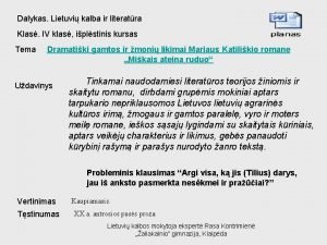 Dalykas Lietuvi kalba ir literatra Klas IV klas