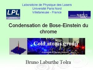 Laboratoire de Physique des Lasers Universit Paris Nord