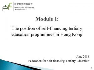Module 1 The position of selffinancing tertiary education