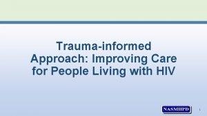 Traumainformed Approach Improving Care for People Living with