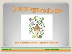 Il ruolo professionale del segretario dazienda Dicembre 2017