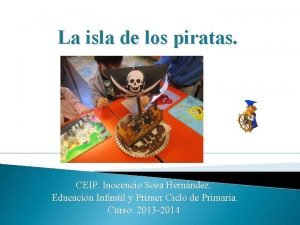 La isla de los piratas CEIP Inocencio Sosa