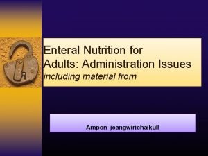 Enteral nutrition