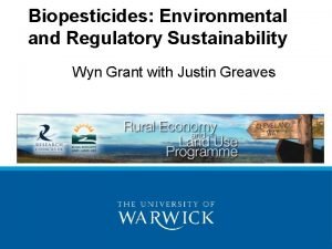 Biopesticides Environmental and Regulatory Sustainability Wyn Grant with