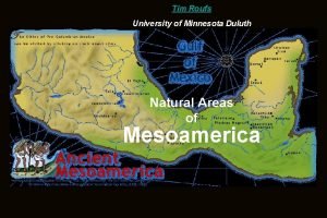 Tim Roufs University of Minnesota Duluth Natural Areas