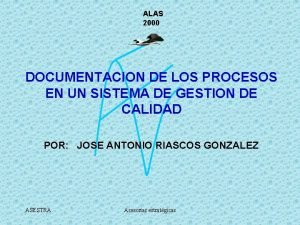 ALAS 2000 DOCUMENTACION DE LOS PROCESOS EN UN