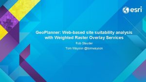 Geo Planner Webbased site suitability analysis with Weighted