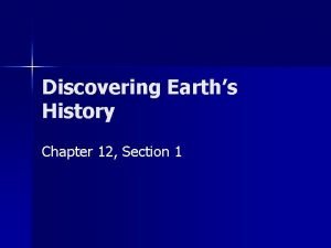 Discovering Earths History Chapter 12 Section 1 Rocks