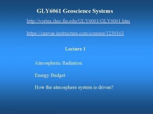 GLY 6061 Geoscience Systems http vortex ihrc fiu