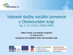 Vybran sluby sociln prevence v Olomouckm kraji reg