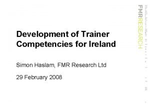 Development of Trainer Competencies for Ireland Simon Haslam
