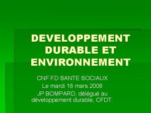 DEVELOPPEMENT DURABLE ET ENVIRONNEMENT CNF FD SANTE SOCIAUX