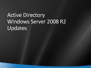 Active Directory Windows Server 2008 R 2 Updates