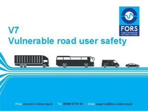 V 7 Vulnerable road user safety www forsonline