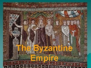 The Byzantine Empire Constantine In 330 Diocletians successor
