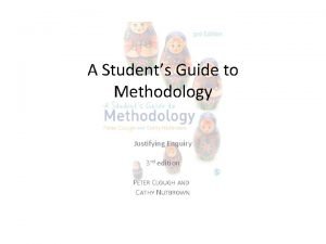 A student's guide to methodology