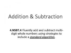 Addition Subtraction 4 NSBT 4 Fluently add and