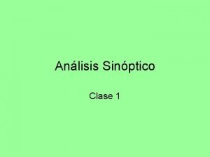 Anlisis Sinptico Clase 1 Introduccin Para la confeccin