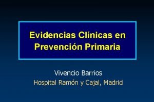 Evidencias Clnicas en Prevencin Primaria Vivencio Barrios Hospital