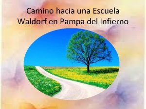 Camino hacia una Escuela Waldorf en Pampa del