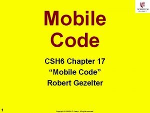 Mobile Code CSH 6 Chapter 17 Mobile Code