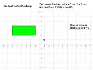 Zentrische streckung rechteck