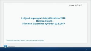 Versio 16 5 2017 Lohjan kaupungin kiinteistkortisto 2018