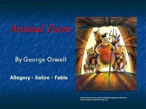 Animal Farm By George Orwell Allegory Satire Fable