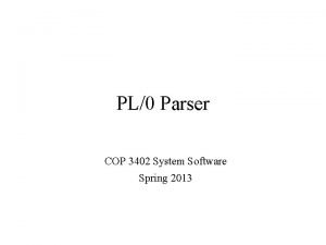 PL0 Parser COP 3402 System Software Spring 2013