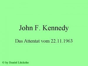 John F Kennedy Das Attentat vom 22 11