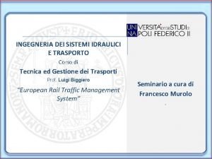 INGEGNERIA DEI SISTEMI IDRAULICI E TRASPORTO Corso di