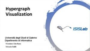 Hypergraph Visualization Universit degli Studi di Salerno Dipartimento