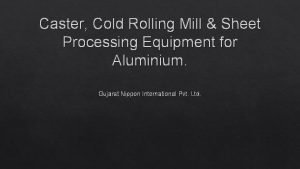 Caster Cold Rolling Mill Sheet Processing Equipment for