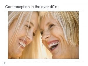 Contraception for over 40s
