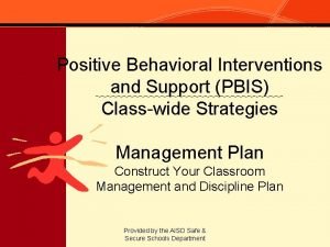 Positive Behavioral Interventions and Support PBIS Classwide Strategies