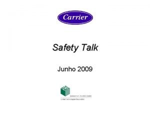 Safety Talk Junho 2009 SAFETY TALK Este ms