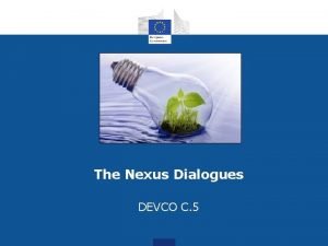 The Nexus Dialogues DEVCO C 5 Background What
