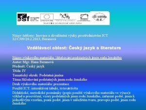 Nzev ablony Inovace a zkvalitnn vuky prostednictvm ICT