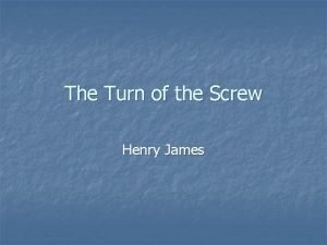 The Turn of the Screw Henry James Life