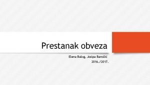 Prestanak obveza Elena Balog Josipa Banoi 2016 2017