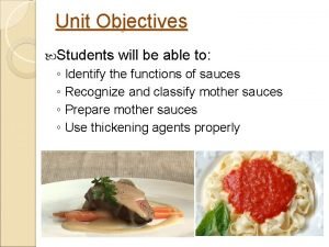 Unit Objectives Students will be able to Identify