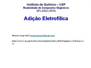 Instituto de Qumica USP Reatividade de Compostos Orgnicos