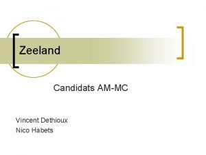 Zeeland Candidats AMMC Vincent Dethioux Nico Habets Plan