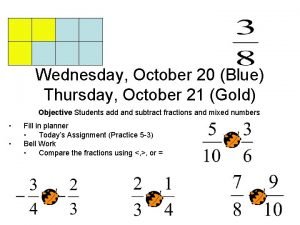 Wednesday October 20 Blue Thursday October 21 Gold