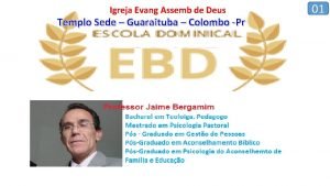 Igreja Evang Assemb de Deus Templo Sede Guaraituba