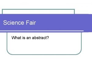 What is science fair abstract